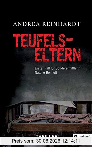 Teufelseltern: Erster Fall von Sonderermittlerin Natalie Bennett