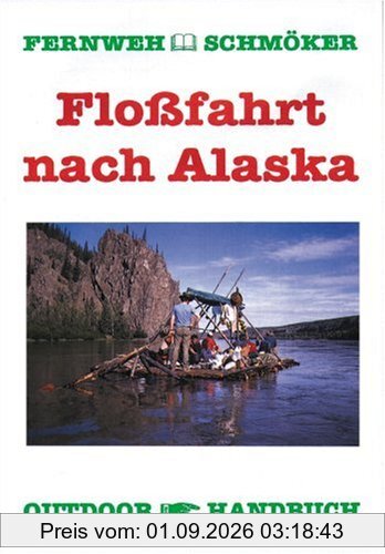Floßfahrt nach Alaska