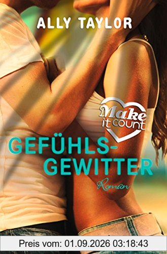 Make it count - Gefühlsgewitter: Roman (Knaur TB)