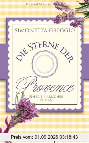 Die Sterne der Provence: Ein kulinarischer Roman