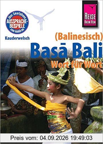 Reise Know-How Sprachführer Basa Bali (Balinesisch) - Wort für Wort: Kauderwelsch-Band 147