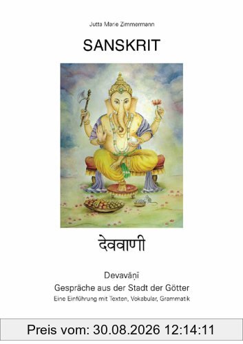 Sanskrit - Devavani. Die Sprache aus der Stadt der Götter. Ein Lehrbuch für Anfänger - Band II