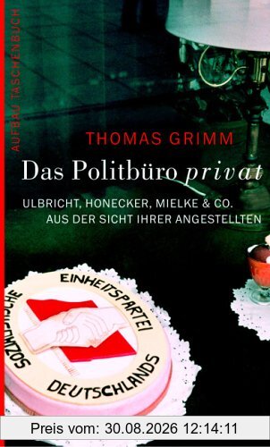 Das Politbüro privat