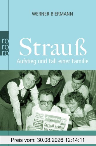 Strauß: Aufstieg und Fall einer Familie