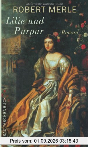 Lilie und Purpur: Roman (Fortune de France)