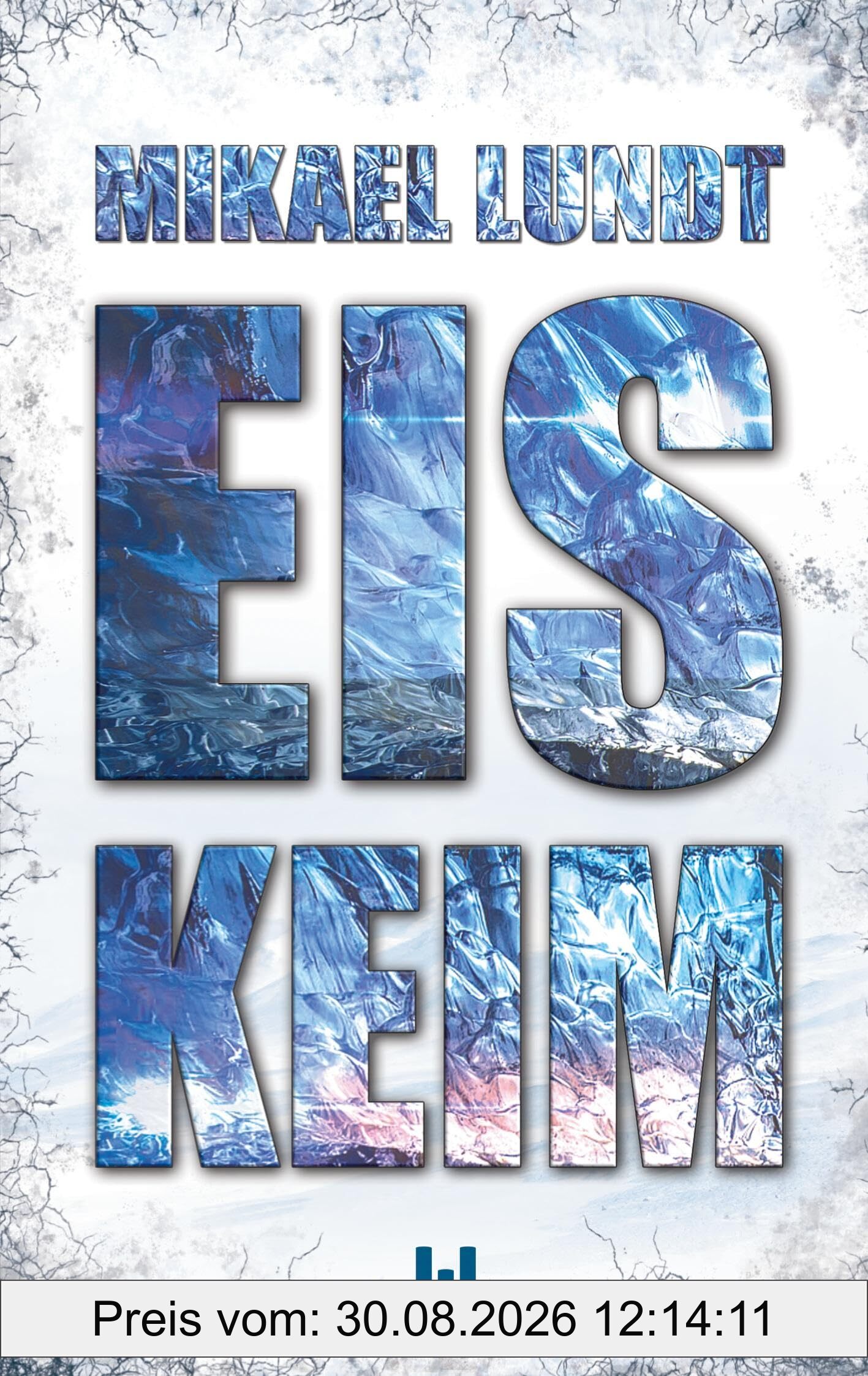 Eiskeim: Die fremde Saat