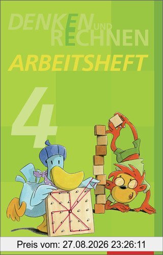 Denken und Rechnen - Ausgabe 2011 für Grundschulen in Hamburg, Bremen, Hessen, Niedersachsen, Nordrhein-Westfalen, Rheinland-Pfalz, Saarland und Schleswig-Holstein: Arbeitsheft 4