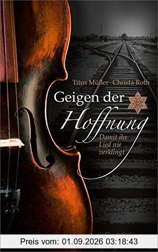 Geigen der Hoffnung: Damit ihr Lied nie verklingt.