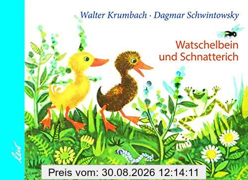 Watschelbein und Schnatterich