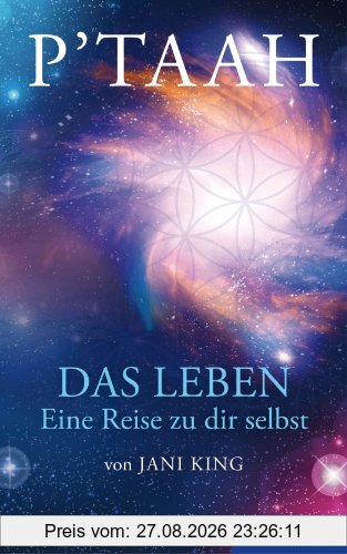 P'TAAH - Das Leben: Eine Reise zu dir selbst