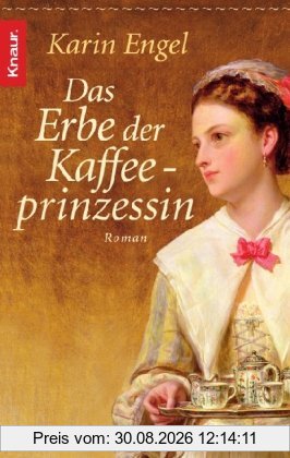 Das Erbe der Kaffeeprinzessin