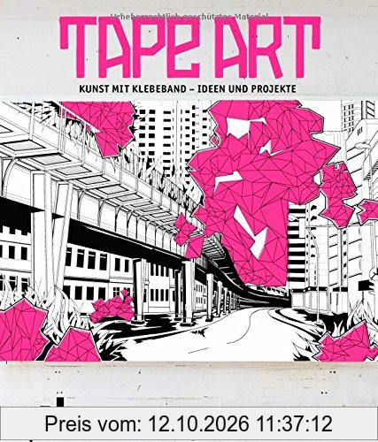 Tape Art: Kunst mit Klebeband - Ideen und Projekte