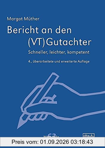 Bericht an den (VT)Gutachter: Schneller, leichter, kompetent (Materialien)