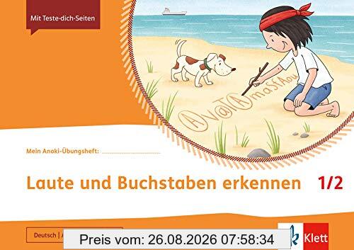 Laute und Buchstaben erkennen 1/2: Übungsheft Klasse 1/2 (Mein Anoki-Übungsheft)