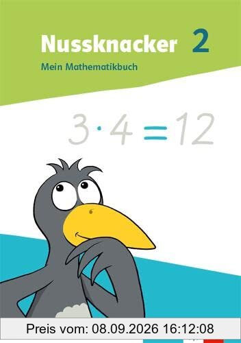 Nussknacker 2. Ausgabe Bayern: Mein Mathematikbuch Klasse 2 (Nussknacker. Ausgabe für Bayern ab 2021)