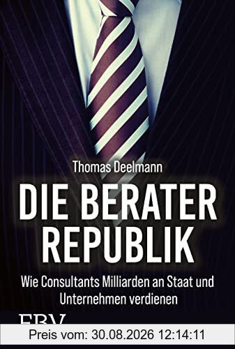 Die Berater-Republik: Wie Consultants Milliarden an Staat und Unternehmen verdienen