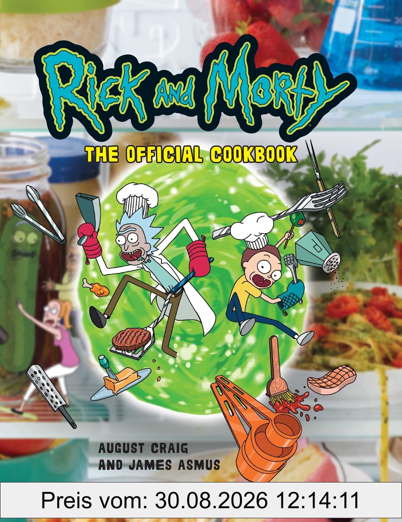 Rick and Morty: The Official Cookbook: (Rick & Morty Season 5, Rick and Morty gifts, Rick and Morty Pickle Rick)