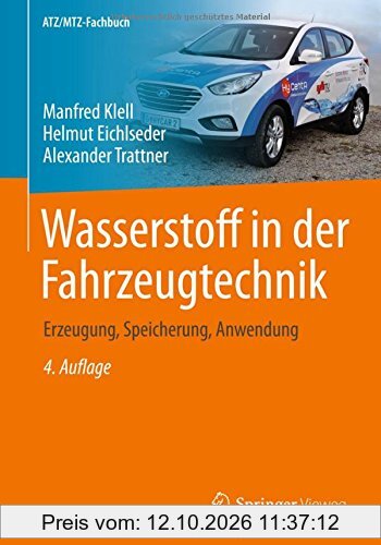 Wasserstoff in der Fahrzeugtechnik: Erzeugung, Speicherung, Anwendung (ATZ/MTZ-Fachbuch)