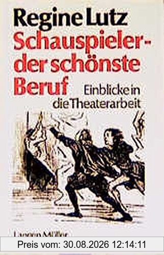 Schauspieler, der schönste Beruf - Einblicke in die Theaterarbeit
