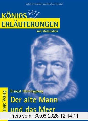 Königs Erläuterungen und Materialien, Bd.256, Der alte Mann und das Meer