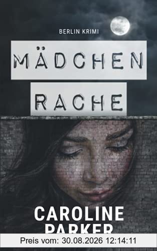 Mädchenrache: Berlin Krimi