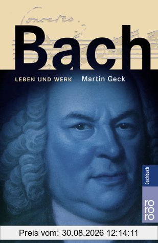 Bach: Leben und Werk
