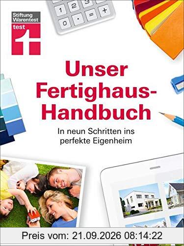 Unser Fertighaus-Handbuch: In neun Schritten ins perfekte Eigenheim