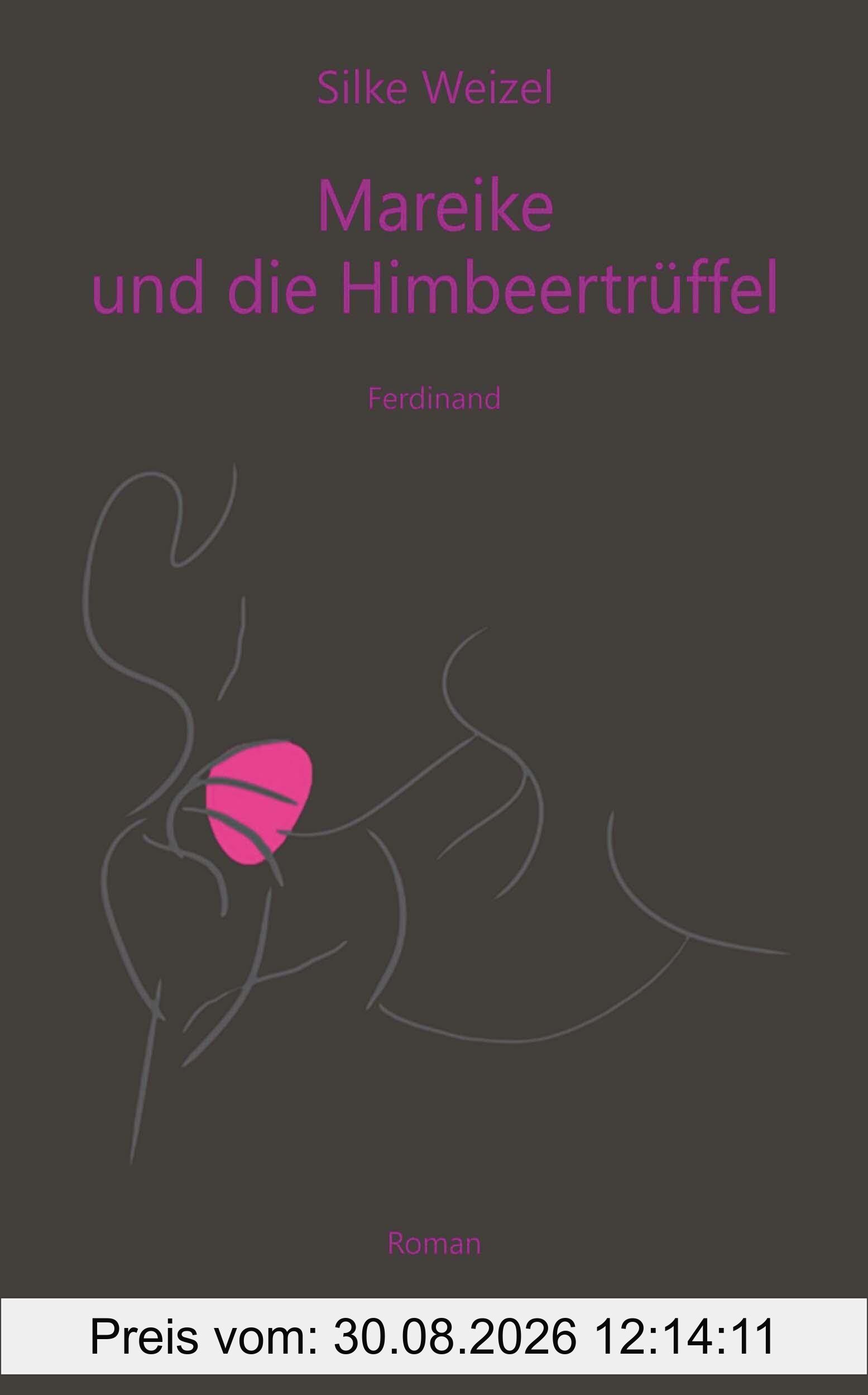 Mareike & die Himbeertrüffel: Ferdinand. ROMAN