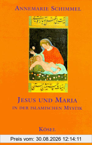 Jesus und Maria in der islamischen Mystik
