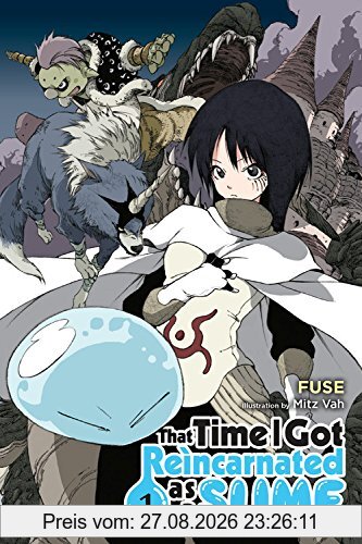 That Time I Got Reincarnated as a Slime, Vol. 1 (That Time I Got Reincarnated as a Slime (light novel), Band 1)