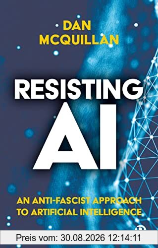 Resisting AI: An Anti-fascist Approach to Artificial Intelligence