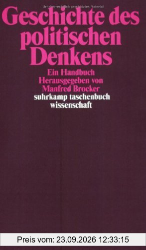 Geschichte des politischen Denkens: Ein Handbuch (suhrkamp taschenbuch wissenschaft)