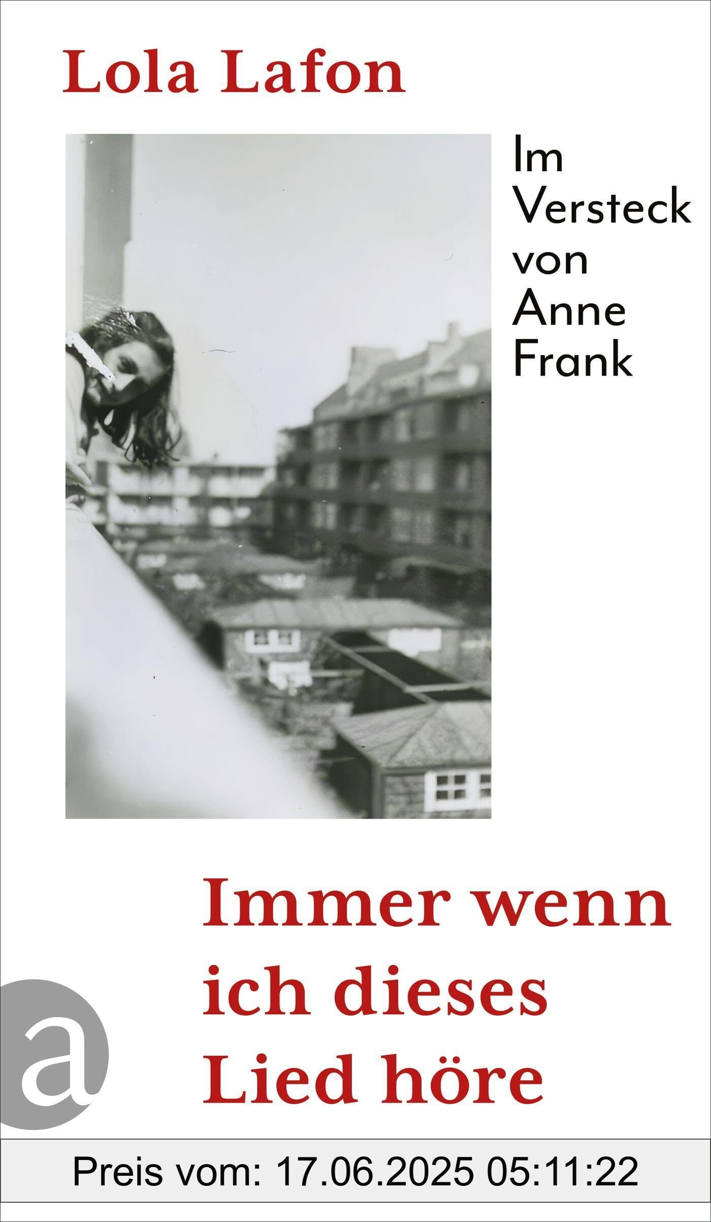 Binding : hardcover, Edition : 1., Label : Immer wenn ich dieses Lied höre : Im Versteck von Anne Frank, medium : hardcover, numberOfPages : 173, publicationDate : 2025-01-13, languages : german, ISBN : 3351042132