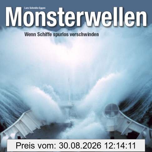 Monsterwellen - Wenn Schiffe spurlos verschwinden
