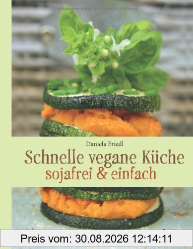 Schnelle vegane Küche: sojafrei & einfach