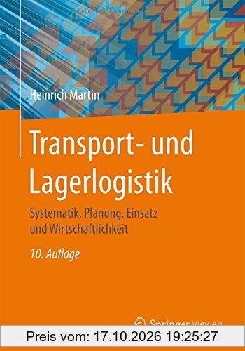 Transport- und Lagerlogistik: Systematik, Planung, Einsatz und Wirtschaftlichkeit