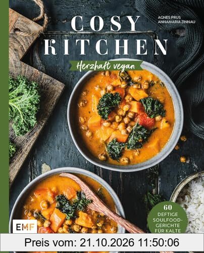Cosy Kitchen – Herzhaft vegan: 60 deftige Soulfood-Gerichte für kalte Tage: Kürbis-Grünkohl-Curry, Tacos mit Pilz-Schawarma, …