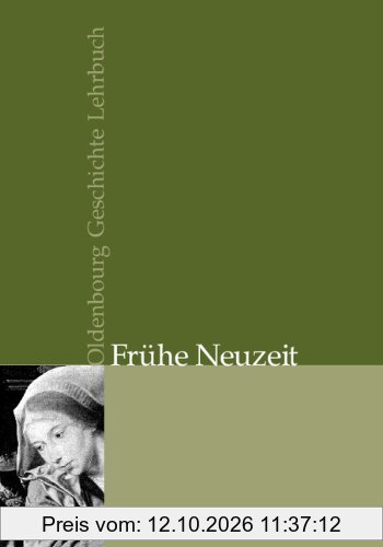 Oldenbourg Geschichte Lehrbuch: Frühe Neuzeit