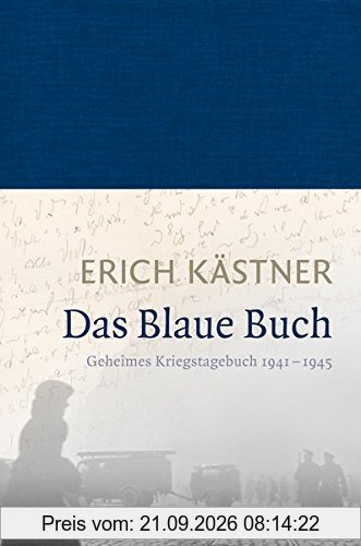 Das Blaue Buch: Geheimes Kriegstagebuch 1941 - 1945