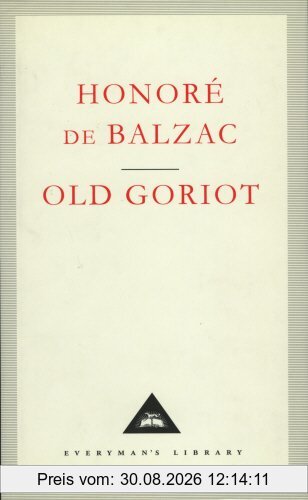Old Goriot (Everyman's Library Classics)