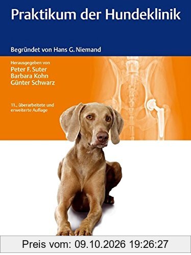 Praktikum der Hundeklinik: Begründet von Hans G. Niemand