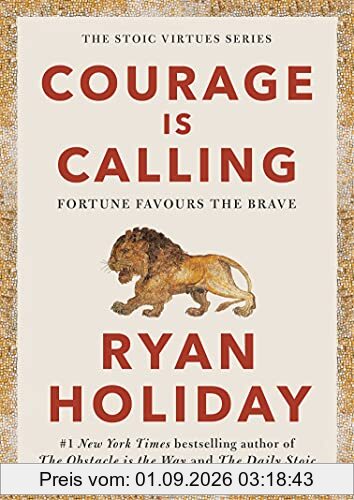 Courage Is Calling: Fortune Favours the Brave