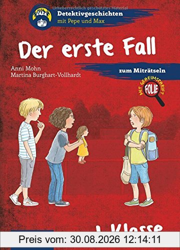 Der erste Fall: 1. Klasse (Detektivgeschichten mit Pepe und Max)