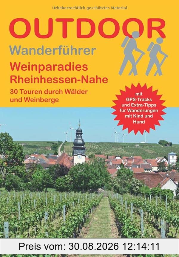 Weinparadies Rheinhessen-Nahe: 30 Touren durch Wälder und Weinberge (Outdoor Regional)