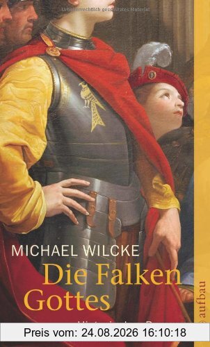 Michael Wilcke Die Falken Gottes, Historischer Roman