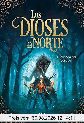Los dioses del Norte. La leyenda del bosque / The Gods of the North: The Legend of the Forest