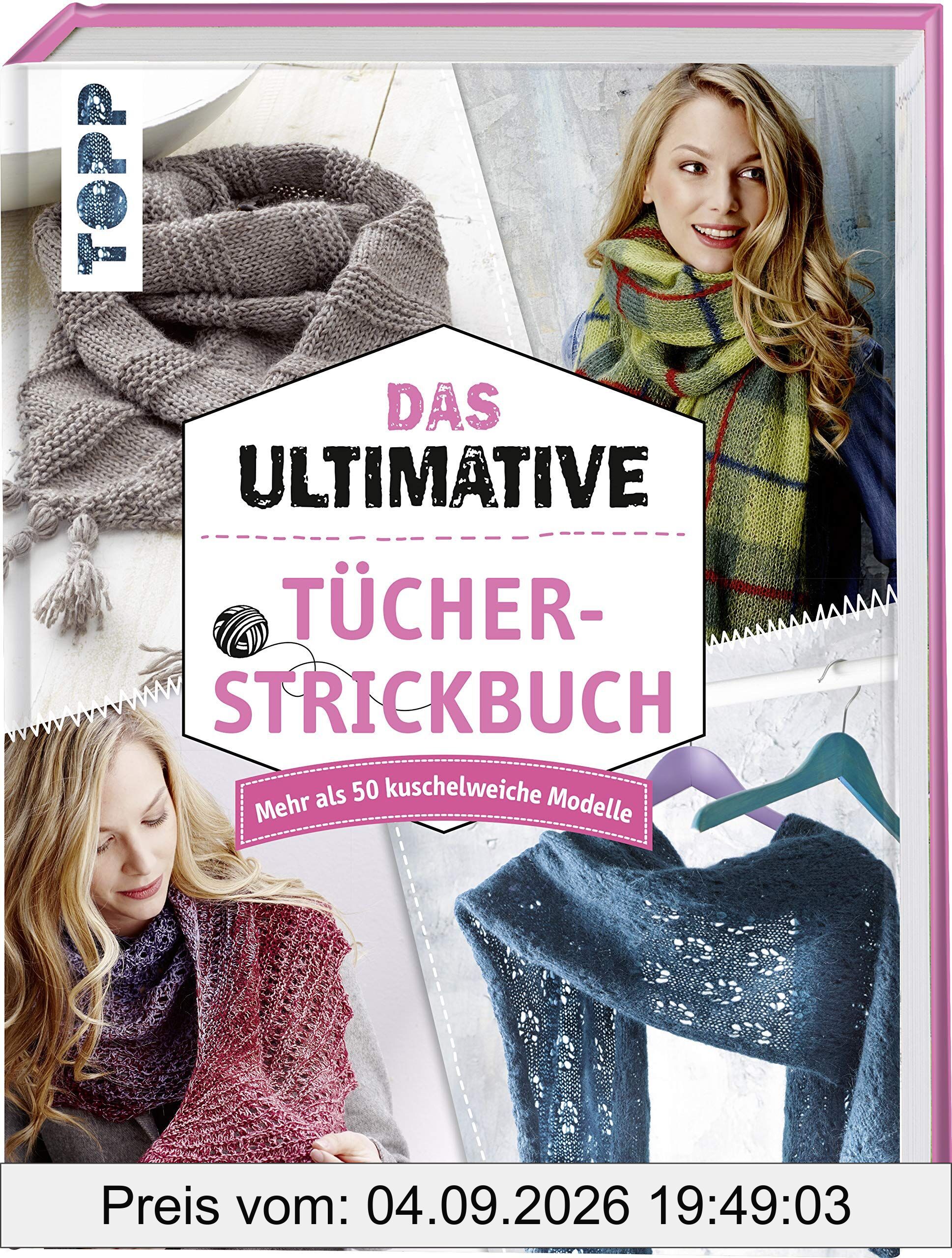 Das ultimative Tücher-Strickbuch