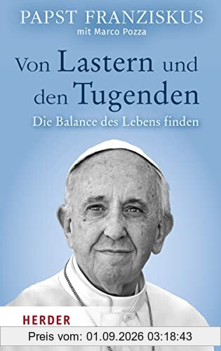 Von Lastern und den Tugenden: Die Balance des Lebens finden