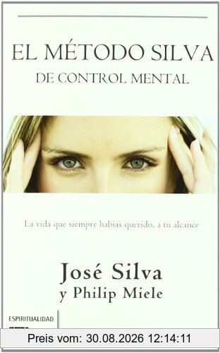 El método Silva de control mental (BEST SELLER ZETA BOLSILLO)