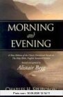 Morning and Evening: A New Edition of the Classic Devotional Based on the Holy Bible, English Standard Version